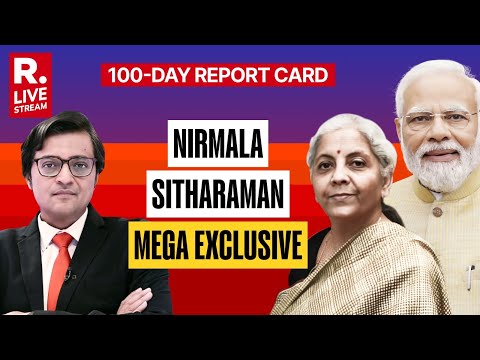 LIVE: Nirmala Sitharaman Speaks To Arnab On PM Modi's 100-Day Report Card | Nation Wants To Know