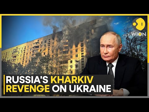 Russia-Ukraine War | Ukraine's Kharkiv, Kyiv On Target! Putin's Deadly Revenge Begins? | WION