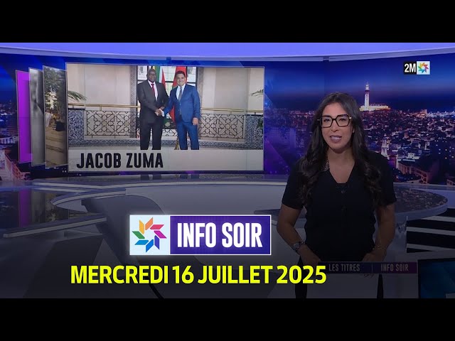 Info soir : Mercredi 16 Juillet 2025