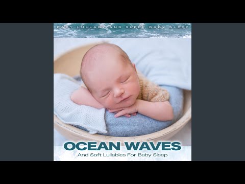 Hush Little Baby and Ocean Waves For Baby Sleep