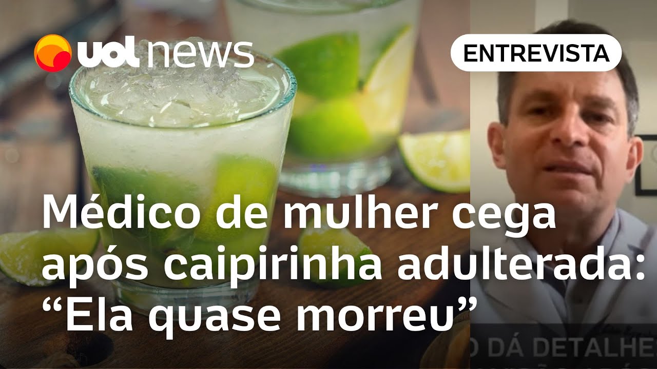 Mulher fica cega após beber caipirinha adulterada com metanol em SP Quase morreu diz médico