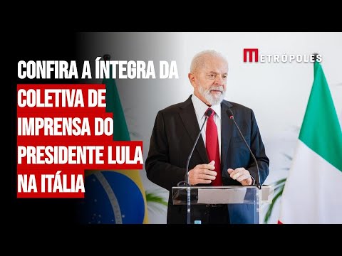 Confira a íntegra da coletiva de imprensa do presidente Lula na Itália