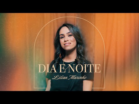 Lílian Marinho - Dia e Noite