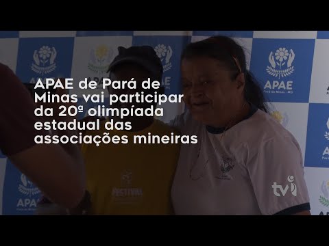 Vídeo: APAE de Pará de Minas vai participar da 20ª olimpíada estadual das associações mineiras