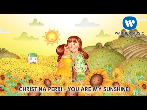 Upload mp3 to YouTube and audio cutter for CHRISTINA PERRI  YOU ARE MY SUNSHINE Lyric Video download from Youtube