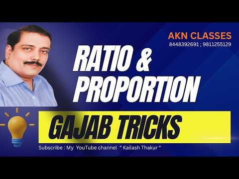 RATIO & PROPORTION | GAJAB TRICKS | CA FOUNDATION | SEP-26 | JAN-27 | CMA | MBA KAILASH THAKUR