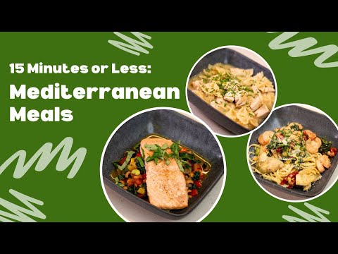 15 Minute Easy Dinner Prep: 3 Healthy Recipes for a Mediterranean Diet