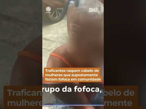 Traficantes raspam cabelo de mulheres que supostamente faziam fofoca em comunidade#Shorts#FalaBrasil