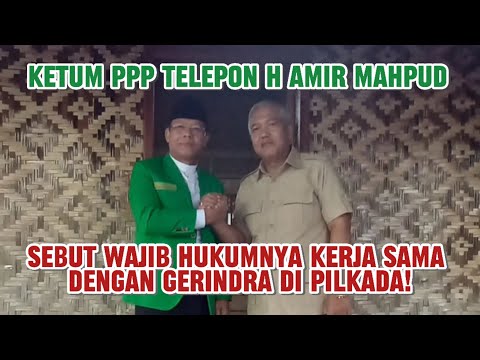 Ketum PPP Telepon H Amir Mahpud, Sebut Wajib Hukumnya Kerja Sama dengan Gerindra di Pilkada!