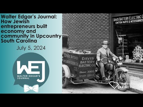 screenshot of youtube video titled How Jewish entrepreneurs built economy and community in Upcountry SC | Walter Edgar's Journal