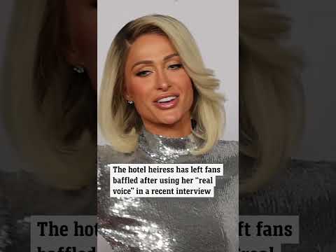 ‘This is my real voice’: Paris Hilton shocks fans
