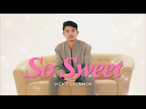 Vicky Salamor - SO SWEET (Lyric Video Music)