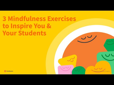 3 Mindfulness Exercises to Inspire You + Your Students