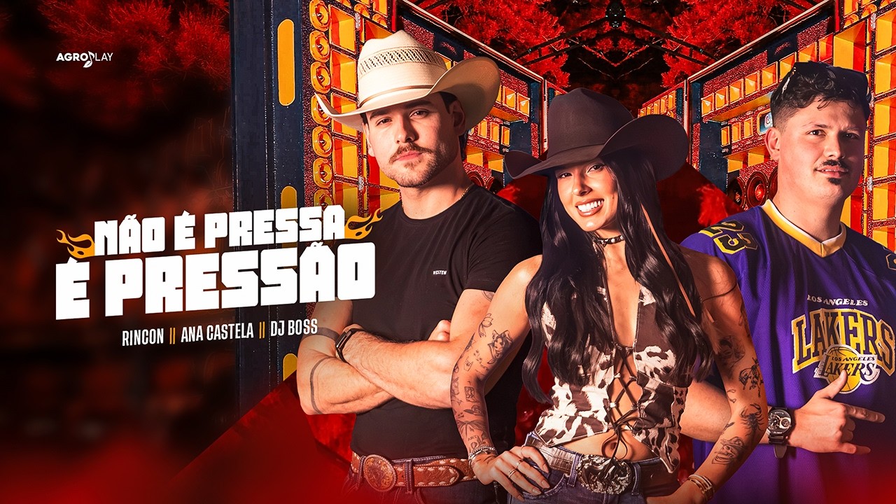 Ana Castela – Não é pressa, é pressão (Part. Rincon e DjBoss)