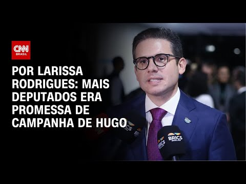 ​Mais deputados era promessa de campanha de Hugo Motta | LIVE CNN