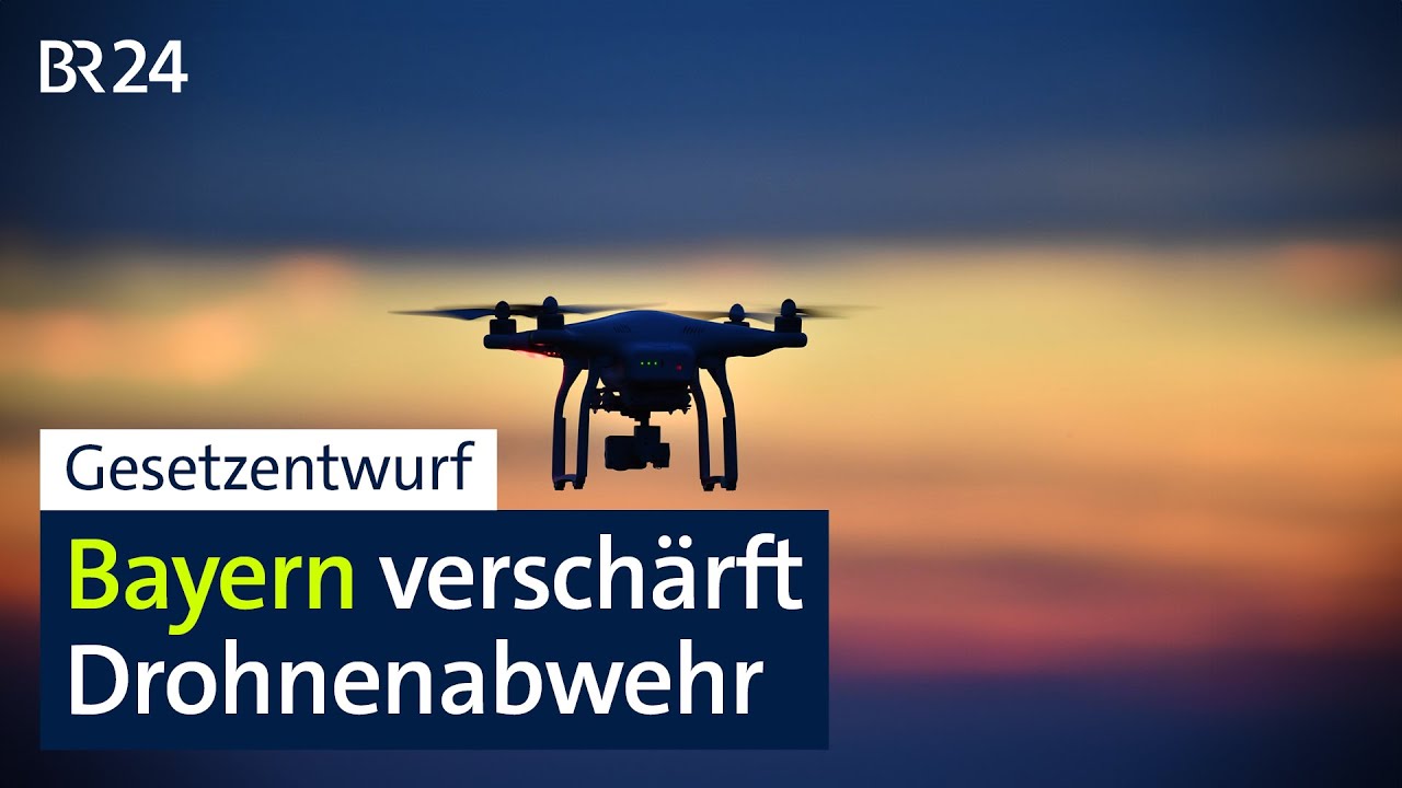 Gesetzentwurf: Bayern verschärft Drohnenabwehr | BR24