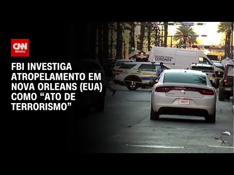 FBI investigado atropelamento em Nova Orleans (EUA) como “ato de terrorismo” | CNN 360º