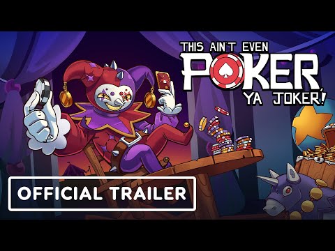 This Ain't Even Poker, Ya Joker - Official Reveal Trailer This Ain't Even Poker, Ya Joker - Official Reveal Trailer