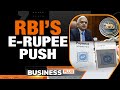 RBI’s Push To Expand The Scope Of E-Rupee | Business News Today | News9