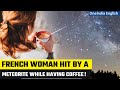 French woman hit by meteorite while having coffee; geologist calls it ‘rare event’