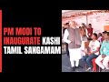 PM Modi To Inaugurate Kashi Tamil Sangamam