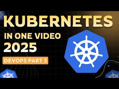 DevOps Full Course for Beginners 2025 | Learn Kubernetes In One Video | Part 3