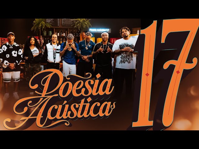 Poesia Acústica #17 - Luccas Carlos, Lukinhas, Alee, Duquesa, Sant, Mc Cabelinho, Tz da Coronel