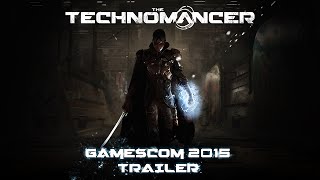 THE TECHNOMANCER - GAMESCOM 2015 TRAILER
