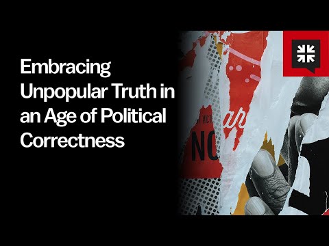 Embracing Unpopular Truth in an Age of Political Correctness