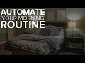 How to automate your morning routine