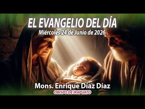 El Evangelio de Día | 24 de Junio de 2026