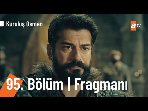 Kuruluş Osman 95. Bölüm Fragmanı | ''Gayrı hedefimiz Bursa'dır'' @Kuruluş Osman