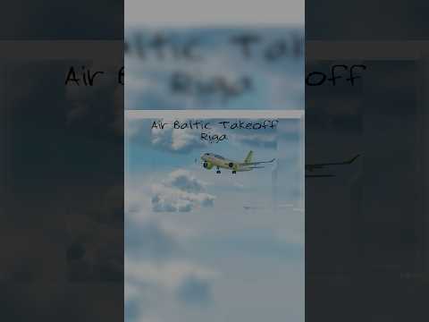 Air Baltic Take off|Riga