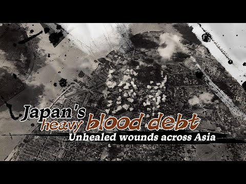 Japan's heavy blood debt: Unhealed wounds across Asia