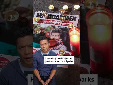 Housing crisis sparks protests across Spain | About That