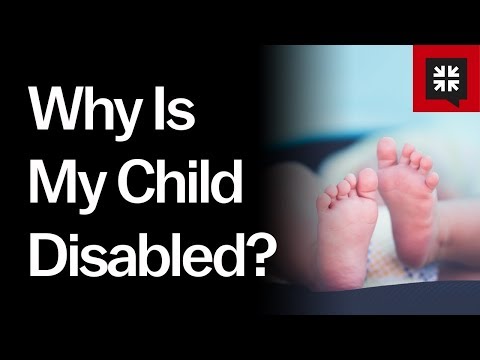 Why Is My Child Disabled? // Ask Pastor John