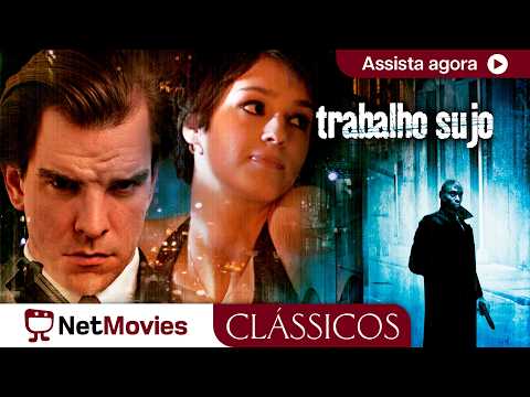 Trabalho Sujo - 2006 - suspense, filme completo | NetMovies Clássicos