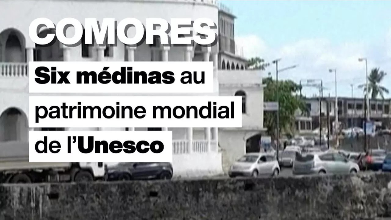 Comores : six médinas inscrites au patrimoine mondial de l’Unesco • FRANCE 24
