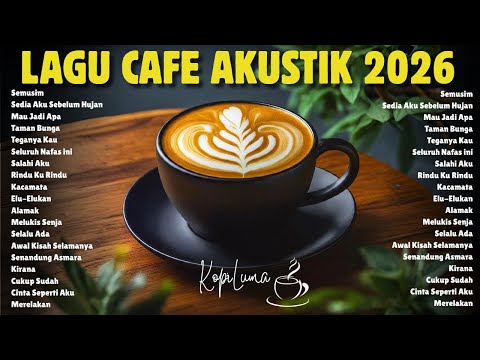 Musik Cafe Paling Populer Indonesia 2026 Lagu Cafe Ter Enak Indonesia #2
