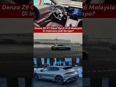 Berapa harga Denza Z9 GT di Indonesia?