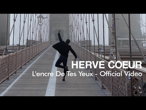 "L'Encre De Tes Yeux" music video by international singer-songwriter HERVÉ CŒUR.