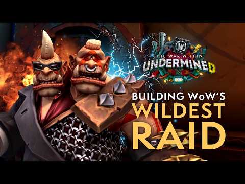 Building Azeroth: The Liberation of Undermine | World of Warcraft