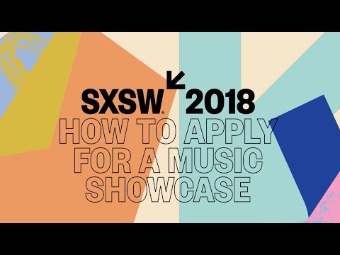 How to Apply for a 2018 SXSW Music Festival Showcase