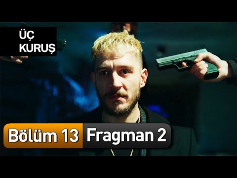 Üç Kuruş 13. Bölüm 2. Fragman