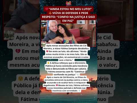 Viúva de Cid Moreira quebra o silêncio e desabafa em meio ao luto 💔🕊️
