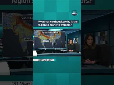 Myanmar earthquake: Why is the region so prone to tremors? | ITV News