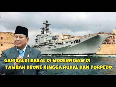 CALON KAPAL INDUK INDONESIA GARBALDI BAKAL DI MODERNISASI S DITAMBAH PERSENJATAAN TERBARU