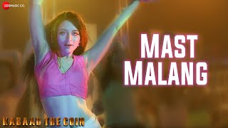 Mast Malang – Sunidhi Chauhan – Sandesh Shandilya (Kabaad – The Coin) Video HD