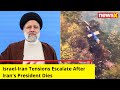 Israel-Iran Tensions Escalate | After Irans President Raisi Dies | NewsX