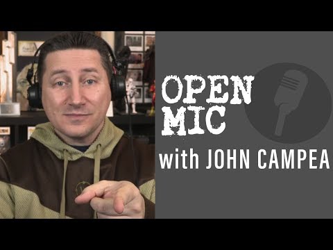 John Campea Open Mic - Tuesday August 14th 2018